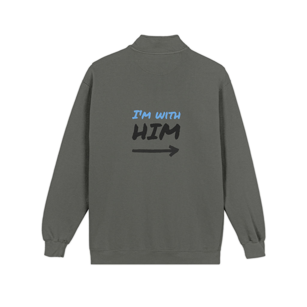 Quarter-Zip Sweatshirt — "I'm With Him" Couples Pullover